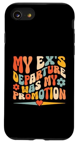 My Ex's Departure Was My Promotion Ex Freundin Freund Hülle für iPhone SE (2020) / 7 / 8 von Funny Relationship Breakup Sarcastic Ex Girlfriend