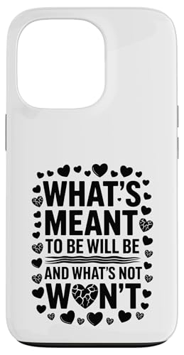 Was soll sein wird sein und was nicht zerbricht Hülle für iPhone 13 Pro von Funny Relationship Breakup Sarcastic Ex Girlfriend
