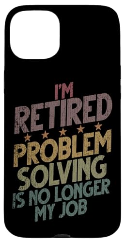 Ich bin im Ruhestand Problemlösen ist nicht mehr mein Job Ruhestand Hülle für iPhone 15 Plus Ich bin im Ruhestand Problemlösen ist nicht mehr mein Job Ruhestand Hülle für iPhone 15 Plus von Funny Retired Retirement Gifts Coworker Employee
