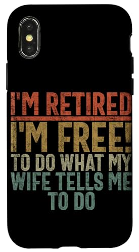 Ich bin im Ruhestand. Ich kann tun, was meine Frau mir sagt Hülle für iPhone X/XS Ich bin im Ruhestand. Ich kann tun, was meine Frau mir sagt Hülle für iPhone X/XS von Funny Retired Retirement Gifts Coworker Employee