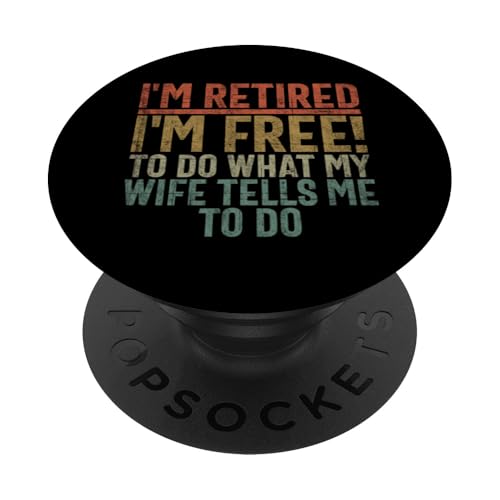 Ich bin im Ruhestand. Ich kann tun, was meine Frau mir sagt PopSockets Klebender PopGrip Ich bin im Ruhestand. Ich kann tun, was meine Frau mir sagt PopSockets Klebender PopGrip von Funny Retired Retirement Gifts Coworker Employee