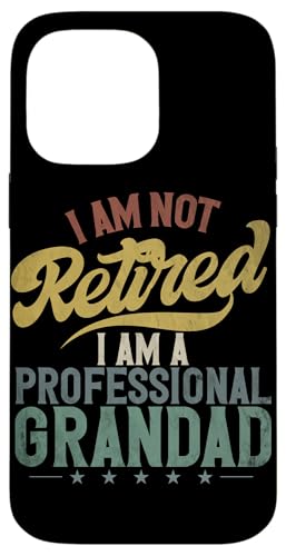 Ich bin nicht im Ruhestand, ich bin ein professioneller Opa im Ruhestand Hülle für iPhone 14 Pro Max Ich bin nicht im Ruhestand, ich bin ein professioneller Opa im Ruhestand Hülle für iPhone 14 Pro Max von Funny Retired Retirement Gifts Coworker Employee