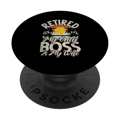 Im Ruhestand, mein einziger Chef ist meine Frau, Ruhestand, Lustiger Opa PopSockets Klebender PopGrip Im Ruhestand, mein einziger Chef ist meine Frau, Ruhestand, Lustiger Opa PopSockets Klebender PopGrip von Funny Retired Retirement Gifts Coworker Employee