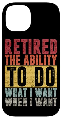 Im Ruhestand Die Fähigkeit zu tun, was ich will, wenn ich Retro will Hülle für iPhone 14 Im Ruhestand Die Fähigkeit zu tun, was ich will, wenn ich Retro will Hülle für iPhone 14 von Funny Retired Retirement Gifts Coworker Employee