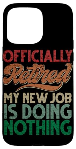 Offiziell im Ruhestand Mein neuer Job ist nichts zu tun Vintage Hülle für iPhone 15 Pro Max Offiziell im Ruhestand Mein neuer Job ist nichts zu tun Vintage Hülle für iPhone 15 Pro Max von Funny Retired Retirement Gifts Coworker Employee
