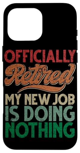 Offiziell im Ruhestand Mein neuer Job ist nichts zu tun Vintage Hülle für iPhone 16 Pro Max Offiziell im Ruhestand Mein neuer Job ist nichts zu tun Vintage Hülle für iPhone 16 Pro Max von Funny Retired Retirement Gifts Coworker Employee