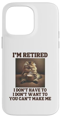 I'm Retired Lustige Persische Katze Kaffeeliebhaber Ruhestand Hülle für iPhone 14 Pro Max von Funny Retirement Gifts
