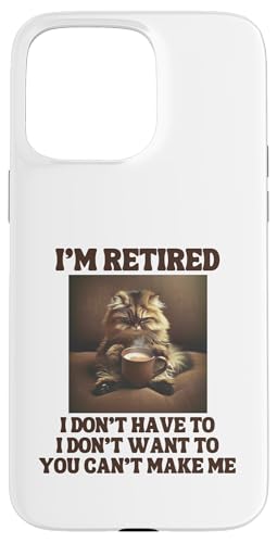 I'm Retired Lustige Persische Katze Kaffeeliebhaber Ruhestand Hülle für iPhone 15 Pro Max von Funny Retirement Gifts