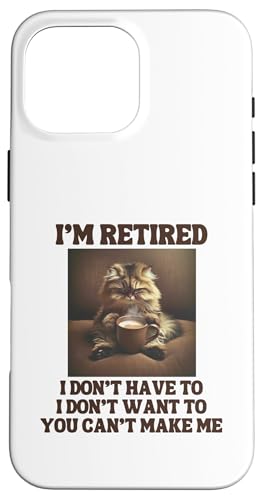 I'm Retired Lustige Persische Katze Kaffeeliebhaber Ruhestand Hülle für iPhone 16 Pro Max von Funny Retirement Gifts