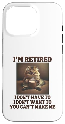 I'm Retired Lustige Persische Katze Kaffeeliebhaber Ruhestand Hülle für iPhone 16 Pro von Funny Retirement Gifts