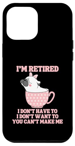 Kaffeetasse mit der Aufschrift "I'm Retired", lustiger Mops-Hund Hülle für iPhone 12 Pro Max von Funny Retirement Gifts