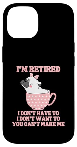 Kaffeetasse mit der Aufschrift "I'm Retired", lustiger Mops-Hund Hülle für iPhone 14 von Funny Retirement Gifts