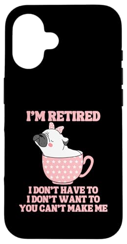 Kaffeetasse mit der Aufschrift "I'm Retired", lustiger Mops-Hund Hülle für iPhone 16 von Funny Retirement Gifts