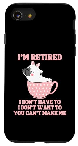 Kaffeetasse mit der Aufschrift "I'm Retired", lustiger Mops-Hund Hülle für iPhone SE (2020) / 7 / 8 von Funny Retirement Gifts