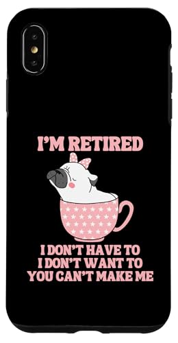 Kaffeetasse mit der Aufschrift "I'm Retired", lustiger Mops-Hund Hülle für iPhone XS Max von Funny Retirement Gifts
