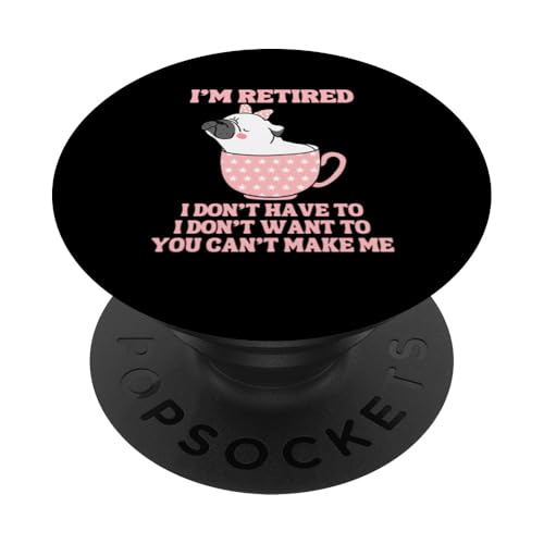 Kaffeetasse mit der Aufschrift "I'm Retired", lustiger Mops-Hund PopSockets Klebender PopGrip von Funny Retirement Gifts