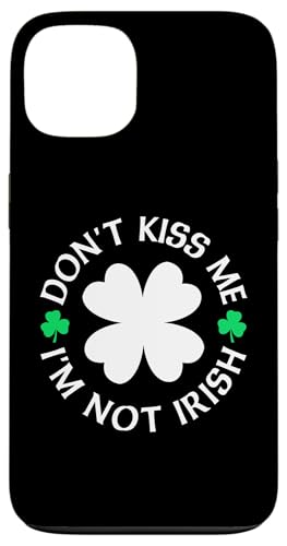 Don't Kiss Me I'm Not Irish Funny St Patrick's Day Hülle für iPhone 13 Don't Kiss Me I'm Not Irish Funny St Patrick's Day Hülle für iPhone 13 von Funny Saint Patrick's Day Apparel