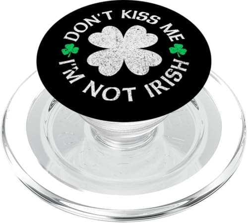 Don't Kiss Me I'm Not Irish Lustiger St. Patrick's Day Witz PopSockets PopGrip für MagSafe Don't Kiss Me I'm Not Irish Lustiger St. Patrick's Day Witz PopSockets PopGrip für MagSafe von Funny Saint Patrick's Day Apparel