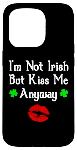 I'm Not Irish But Kiss Me Anyway Funny St. Patrick's Day Hülle für iPhone 15 Pro I'm Not Irish But Kiss Me Anyway Funny St. Patrick's Day Hülle für iPhone 15 Pro von Funny Saint Patrick's Day Apparel
