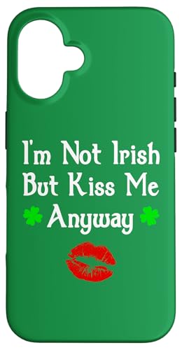 I'm Not Irish But Kiss Me Anyway Funny St. Patrick's Day Hülle für iPhone 16 I'm Not Irish But Kiss Me Anyway Funny St. Patrick's Day Hülle für iPhone 16 von Funny Saint Patrick's Day Apparel