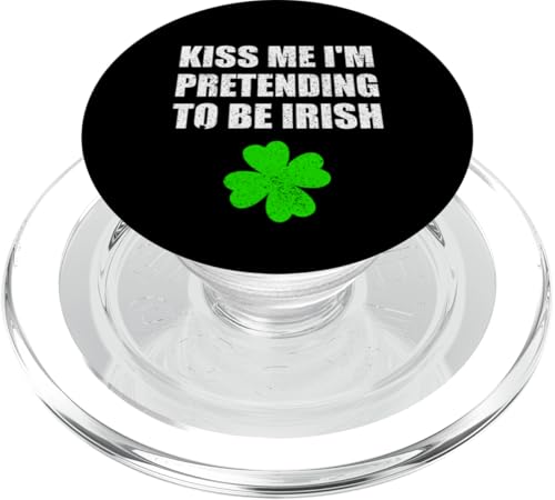 Küss mich, ich tu so, als wäre ich eine irische Lustige Hochzeitsfeier PopSockets PopGrip für MagSafe von Funny Saint Patrick's Day Apparel