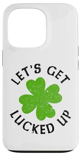Let's Get Lucked Up Kleeblatt St. Patricks Day Irish Funny Hülle für iPhone 13 Pro Let's Get Lucked Up Kleeblatt St. Patricks Day Irish Funny Hülle für iPhone 13 Pro von Funny Saint Patrick's Day Apparel
