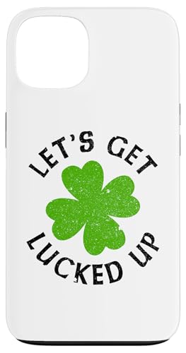 Let's Get Lucked Up Kleeblatt St. Patricks Day Irish Funny Hülle für iPhone 13 Let's Get Lucked Up Kleeblatt St. Patricks Day Irish Funny Hülle für iPhone 13 von Funny Saint Patrick's Day Apparel