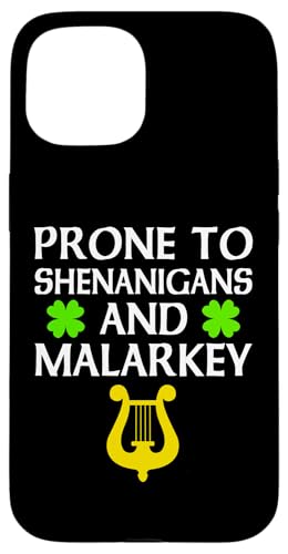 Prone To Shenanigans And Malarkey Funny St. Patrick's Day Hülle für iPhone 15 Prone To Shenanigans And Malarkey Funny St. Patrick's Day Hülle für iPhone 15 von Funny Saint Patrick's Day Apparel