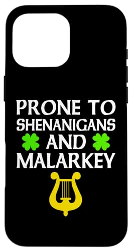 Prone To Shenanigans And Malarkey Funny St. Patrick's Day Hülle für iPhone 16 Pro Max Prone To Shenanigans And Malarkey Funny St. Patrick's Day Hülle für iPhone 16 Pro Max von Funny Saint Patrick's Day Apparel