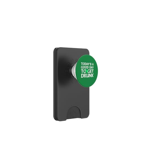 Today's A Good Day To Get Drunk St. Patrick's Day PopSockets PopWallet für MagSafe Today's A Good Day To Get Drunk St. Patrick's Day PopSockets PopWallet für MagSafe von Funny Saint Patrick's Day Apparel