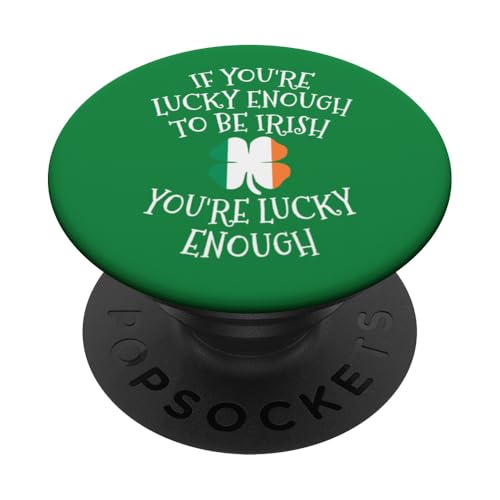 Wenn du das Glück hast, Ire zu sein, bist du St. Patrick's Day PopSockets Klebender PopGrip Wenn du das Glück hast, Ire zu sein, bist du St. Patrick's Day PopSockets Klebender PopGrip von Funny Saint Patrick's Day Apparel