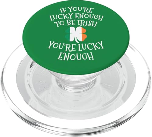 Wenn du das Glück hast, Ire zu sein, bist du St. Patrick's Day PopSockets PopGrip für MagSafe Wenn du das Glück hast, Ire zu sein, bist du St. Patrick's Day PopSockets PopGrip für MagSafe von Funny Saint Patrick's Day Apparel