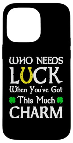 Wer braucht Glück, wenn du so viel Charme hast, lustig Hülle für iPhone 14 Pro Max Wer braucht Glück, wenn du so viel Charme hast, lustig Hülle für iPhone 14 Pro Max von Funny Saint Patrick's Day Apparel