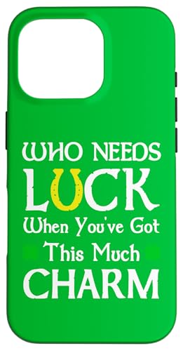 Wer braucht Glück, wenn man so viel Charme hat Hülle für iPhone 16 Pro Wer braucht Glück, wenn man so viel Charme hat Hülle für iPhone 16 Pro von Funny Saint Patrick's Day Apparel