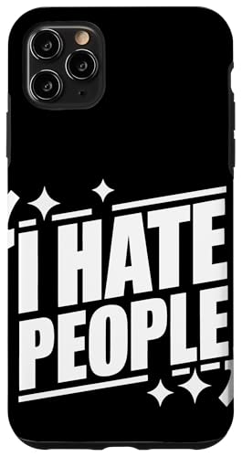 Sarkastisch Ich hasse Leute Hülle für iPhone 11 Pro Max Sarkastisch Ich hasse Leute Hülle für iPhone 11 Pro Max von Funny Sarcasm Sarcastic Humor Irony