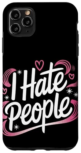 Sarkastisch Ich hasse Leute Hülle für iPhone 11 Pro Max Sarkastisch Ich hasse Leute Hülle für iPhone 11 Pro Max von Funny Sarcasm Sarcastic Humor Irony
