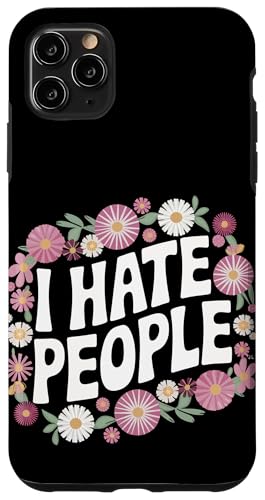 Sarkastisch Ich hasse Leute Hülle für iPhone 11 Pro Max Sarkastisch Ich hasse Leute Hülle für iPhone 11 Pro Max von Funny Sarcasm Sarcastic Humor Irony