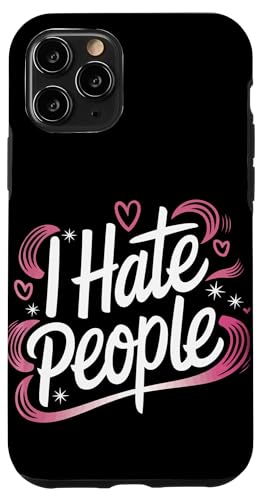 Sarkastisch Ich hasse Leute Hülle für iPhone 11 Pro Sarkastisch Ich hasse Leute Hülle für iPhone 11 Pro von Funny Sarcasm Sarcastic Humor Irony