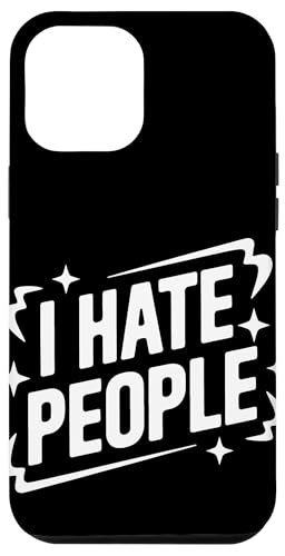 Sarkastisch Ich hasse Leute Hülle für iPhone 12 Pro Max Sarkastisch Ich hasse Leute Hülle für iPhone 12 Pro Max von Funny Sarcasm Sarcastic Humor Irony