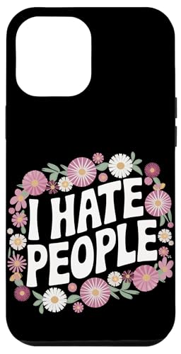 Sarkastisch Ich hasse Leute Hülle für iPhone 12 Pro Max Sarkastisch Ich hasse Leute Hülle für iPhone 12 Pro Max von Funny Sarcasm Sarcastic Humor Irony