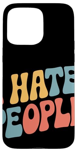 Sarkastisch Ich hasse Leute Hülle für iPhone 15 Pro Max Sarkastisch Ich hasse Leute Hülle für iPhone 15 Pro Max von Funny Sarcasm Sarcastic Humor Irony