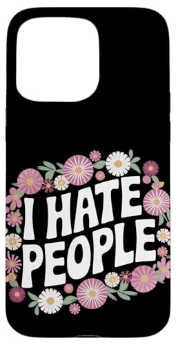 Sarkastisch Ich hasse Leute Hülle für iPhone 15 Pro Max Sarkastisch Ich hasse Leute Hülle für iPhone 15 Pro Max von Funny Sarcasm Sarcastic Humor Irony