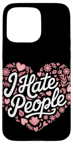 Sarkastisch Ich hasse Leute Hülle für iPhone 15 Pro Max Sarkastisch Ich hasse Leute Hülle für iPhone 15 Pro Max von Funny Sarcasm Sarcastic Humor Irony