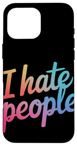 Sarkastisch Ich hasse Leute Hülle für iPhone 16 Pro Max Sarkastisch Ich hasse Leute Hülle für iPhone 16 Pro Max von Funny Sarcasm Sarcastic Humor Irony