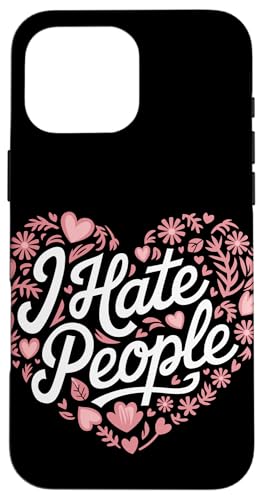 Sarkastisch Ich hasse Leute Hülle für iPhone 16 Pro Max Sarkastisch Ich hasse Leute Hülle für iPhone 16 Pro Max von Funny Sarcasm Sarcastic Humor Irony