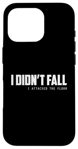 I Didn T Fall Lustiger sarkastischer Spruch Hülle für iPhone 16 Pro von Funny Sarcastic Humor & Jokes Gift Co. Inc,