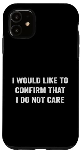 Ich möchte bestätigen, dass mir Funny Sarcastic Sa egal ist Hülle für iPhone 11 Ich möchte bestätigen, dass mir Funny Sarcastic Sa egal ist Hülle für iPhone 11 von Funny Sarcastic Humor & Jokes Gift Co. Inc,
