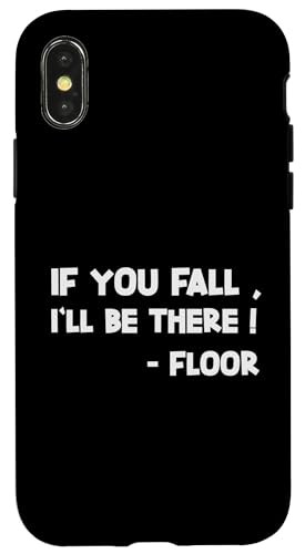 If You Fall I'll Be There Lustiger sarkastischer Spruch Hülle für iPhone X/XS von Funny Sarcastic Humor & Jokes Gift Co. Inc,