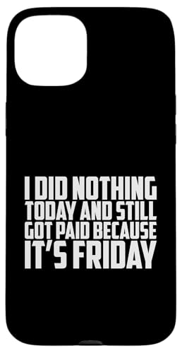It S Friday Lustiger sarkastischer Spruch Hülle für iPhone 15 Plus von Funny Sarcastic Humor & Jokes Gift Co. Inc,