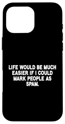 Lustiger sarkastischer Spruch Hülle für iPhone 16 Pro Max von Funny Sarcastic Humor & Jokes Gift Co. Inc,